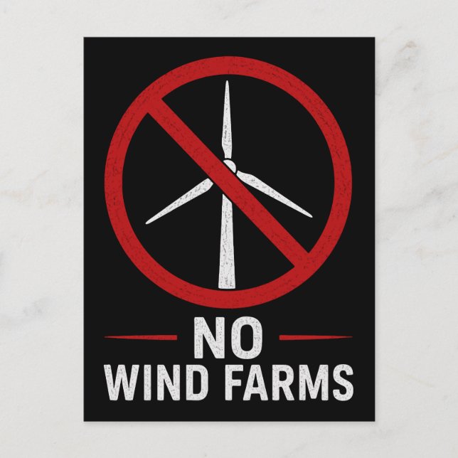 No Wind Farms - No Wind Turbines Postcard (Front)