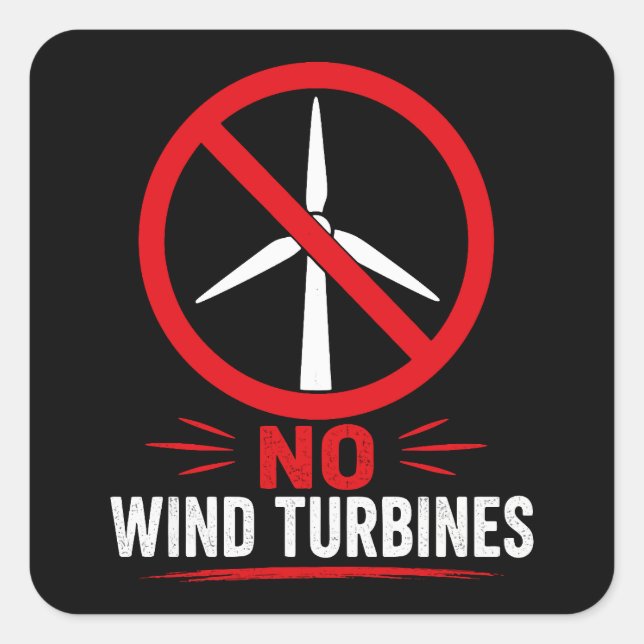 No wind turbines rural protest square sticker (Front)