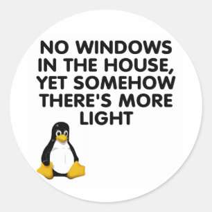 No windows in the house... classic round sticker