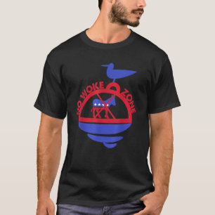 No Woke Zone Anti Democrat Liberal Leftist Funny R T-Shirt