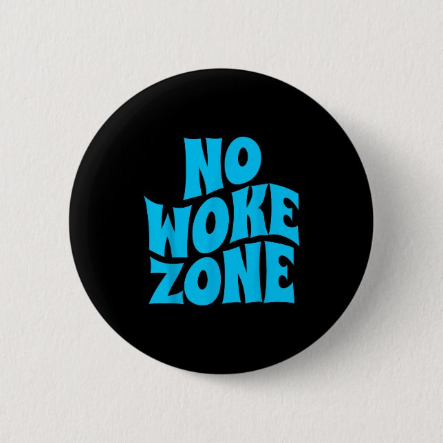 No Wokes Here, Funny Republican , Conservative Vot 6 Cm Round Badge (Front)