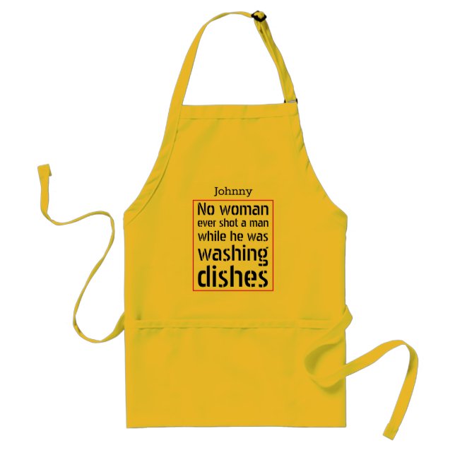 No woman ever shot a man ... Personalised Standard Apron (Front)