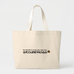 No woman is a failure who has Groundhogs Large Tote Bag