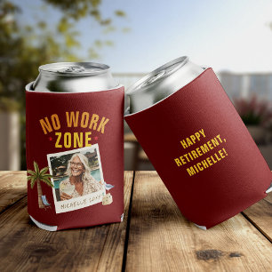 No Work Zone Retirement Party Fun Custom Photo Can Cooler