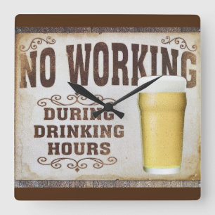 No working during drinking hours pub bar funny square wall clock