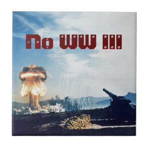 No World War III Ceramic Tile