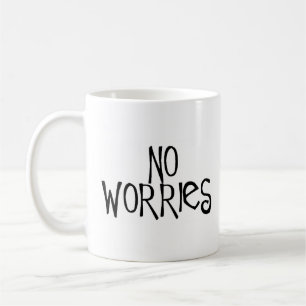 no worries coffee mug