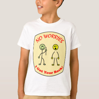 No Worries I Got Your Back T-Shirt