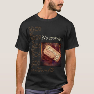 No worries Luke 12:25 T-Shirt