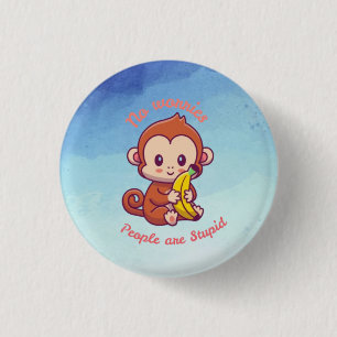 No Worries People Are Funny Monkey Button