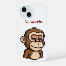 no worries Phone Case