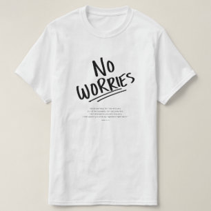 No Worries! T-Shirt