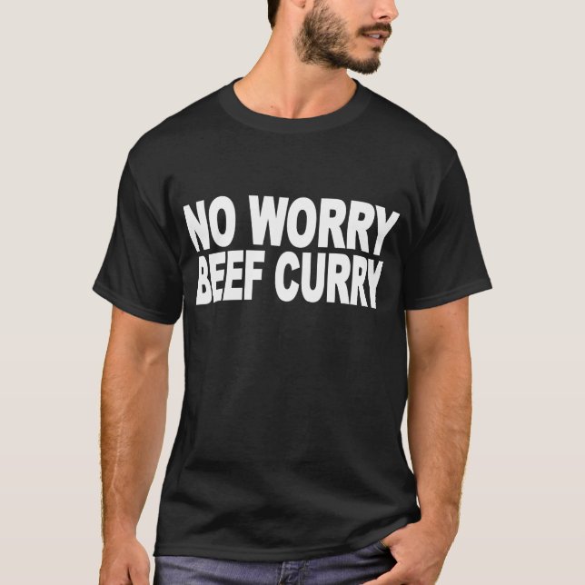 No Worry Beef Curry T-Shirt (Front)