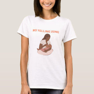 No Yelling Zone Awesome Parenting T-Shirt