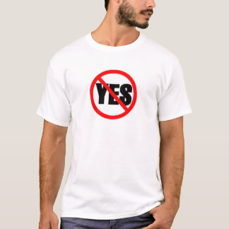 No Yes T-Shirt