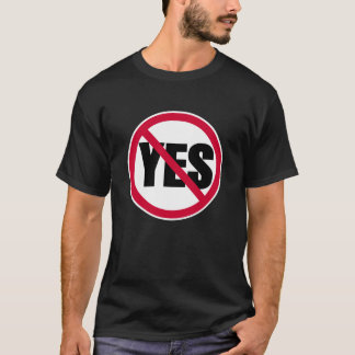no yes T-Shirt