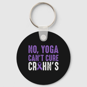 No Yoga Cant Cure Crohn's Disease _1 Key Ring