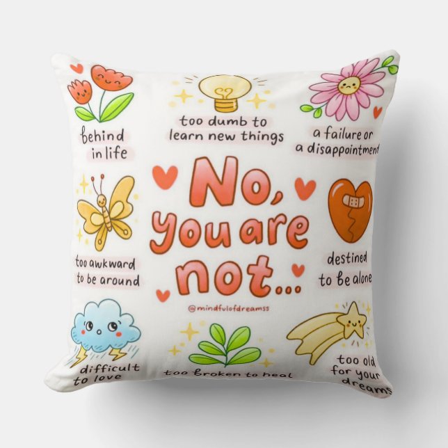 No You Are Not Affirmation Throw Pillow (Front)