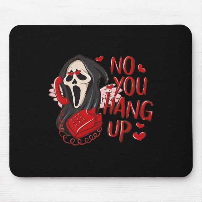 No You Hang Up First Ghost Calling Halloween Funny Mouse Pad (Front)