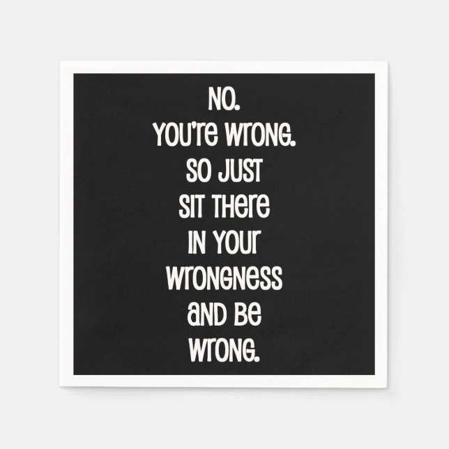 No. You're Wrong. Napkin (Front)