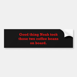 Noah Coffee Beans Bumper Sticker