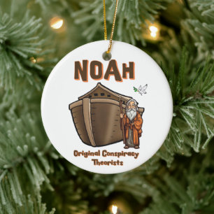 Noah Original Conspiracy Theorist Christian Humour Ceramic Ornament
