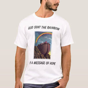 Noah rainbow, God Sent the RainbowAs a message ... T-Shirt