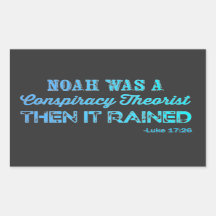 Noah Was A Conspiracy Theorist