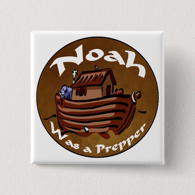Noah Was A Prepper 15 Cm Square Badge (Front)