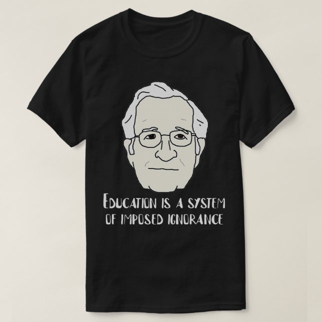 Noam Chomsky Quote T-Shirt (Design Front)