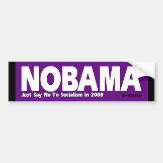 NOBAMA - Just Say No To Socialism Bumper Sticker