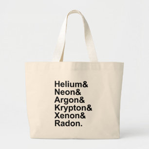 Noble Gases Helium Neon Argon Krypton Radon Xenon Large Tote Bag