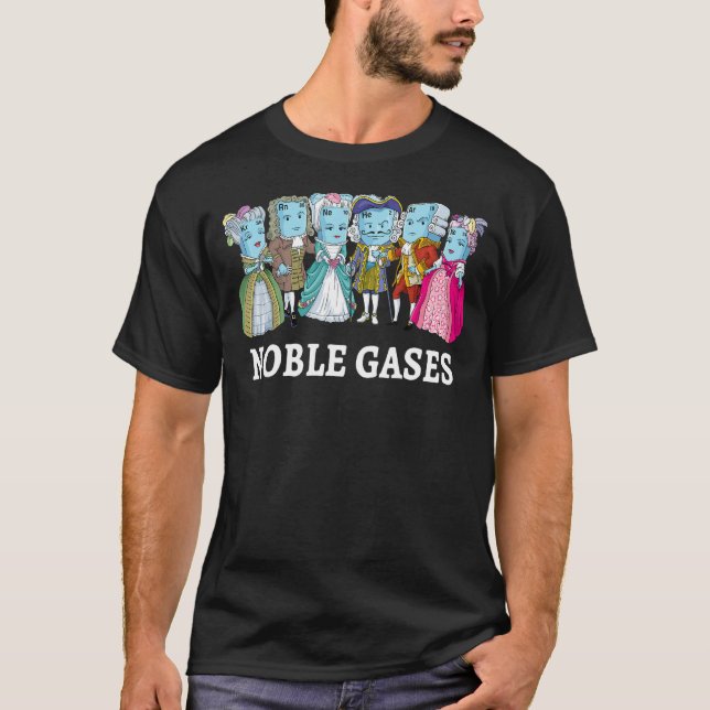 Noble Gases Science Pun Joke  Periodic Table Nerdy T-Shirt (Front)