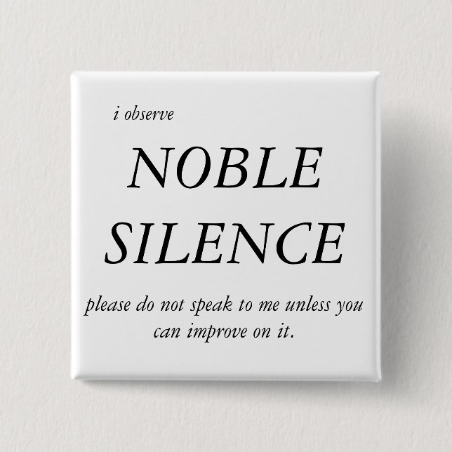 Noble Silence 15 Cm Square Badge (Front)