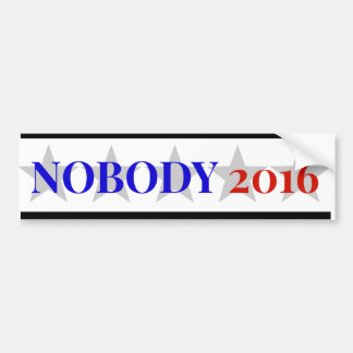 Nobody 2016 bumper sticker