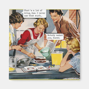 Nobody Asked You, Karen - Retro Magnet