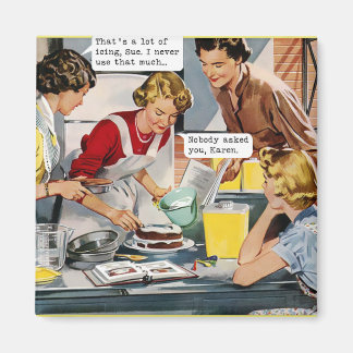 Nobody Asked You, Karen - Retro Magnet