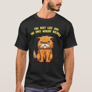 Nobody believes my funny white Lies Cat for Man an T-Shirt
