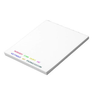 Nobody can hurt me without my permission notepad