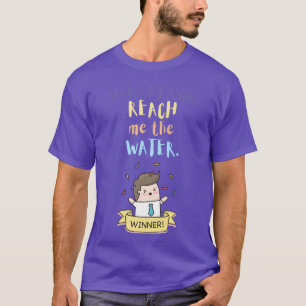 Nobody can reach me the water T-Shirt