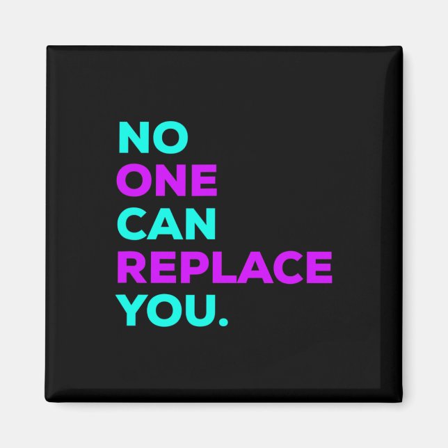 Nobody Can Replace You Suicide Awareness  Magnet (Front)