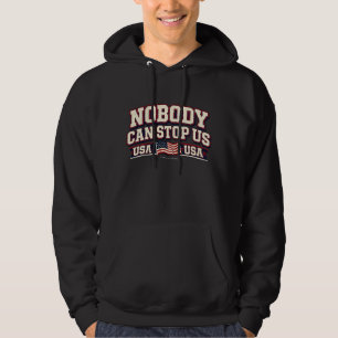 Nobody Can Stop Us - T-Shirt Hoodie