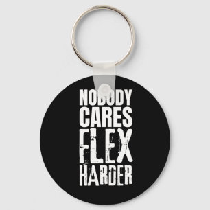 Nobody Cares Flex Harder T-Shirt Key Ring