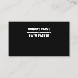 Nobody Cares Swim Faster Motivational Swimming Gif Business Card