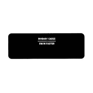 Nobody Cares Swim Faster Motivational Swimming Gif Return Address Label