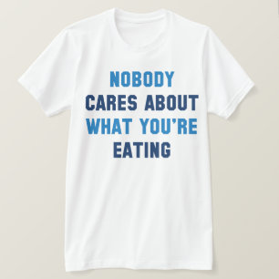 Nobody Cares T-Shirt