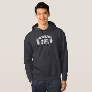 Nobody Cares Train Harder Hoodie