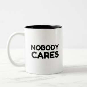 NOBODY CARES Two-Tone COFFEE MUG