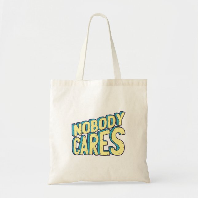 Nobody Cares Typography Based Art Tote Bag (Front)