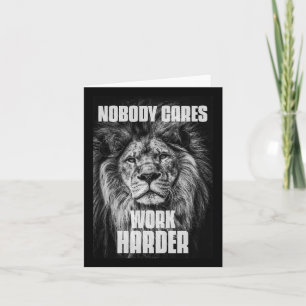 Nobody Cares Work Harder Bodybuilding Motivational Card